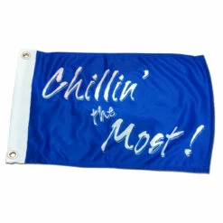Chillin' The Most 12in X 18in Blue Flag