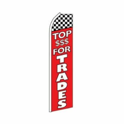 Top Dollar For Trades Swooper Flag - 11.5ft X 2.5ft