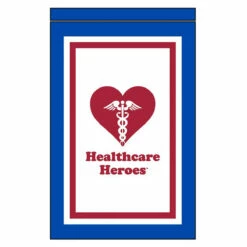 Healthcare Heroes Garden Flag 12in X 18in Nylon